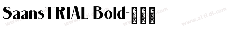 SaansTRIAL Bold字体转换